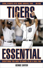 Tigers Essential: Everything You Need to Know to be a Real Fan!