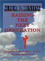 Super Parenting: Raising the Next Generation