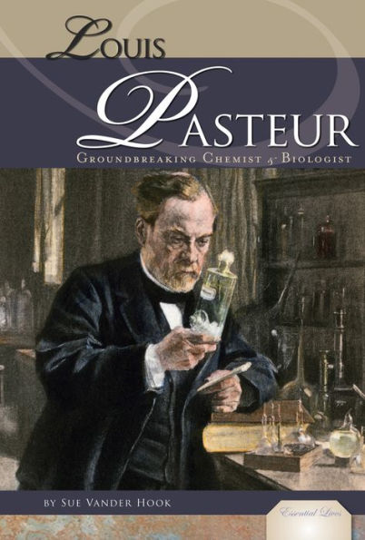 Louis Pasteur: Groundbreaking Chemist and Biologist
