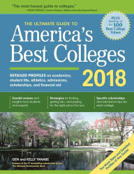 Title: The Ultimate Guide to America's Best Colleges 2018, Author: Gen Tanabe