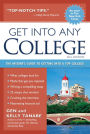 Get into Any College: The Insider's Guide to Getting into a Top College