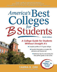 Title: America's Best Colleges for B Students: A College Guide for Students Without Straight A's, Author: Tamra B. Orr