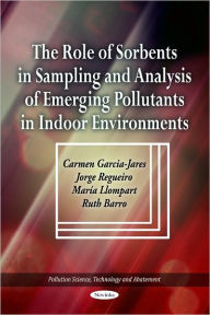 The Role of Sorbents in Sampling and Analysis of Emerging Pollutants in Indoor Environments