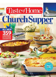 Title: Taste of Home Church Supper Recipes: All New 359 Crowd Pleasing Favorites, Author: Taste of Home