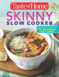 Title: Taste of Home Skinny Slow Cooker: Cook Smart, Eat Smart with 352 Healthy Slow-Cooker Recipes, Author: Taste of Home