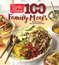 Title: Taste of Home 100 Family Meals, Author: Taste of Home