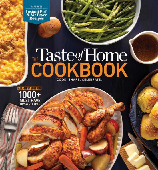 The Taste of Home Cookbook, 5th Edition: Cook. Share. Celebrate.