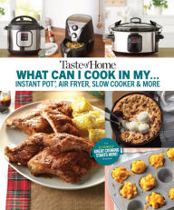 Title: Taste of Home What Can I Cook in My..., Author: Reader's Digest