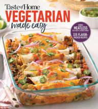 Title: Taste of Home Vegetarian Made Easy: Going meatless in a meat loving family, Author: Taste of Home