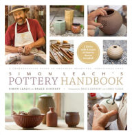 Title: Simon Leach's Pottery Handbook: A Comprehensive Guide to Throwing Beautiful, Functional Pots, Author: Simon Leach
