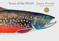 Title: Trout of the World Revised and Updated Edition, Author: James Prosek