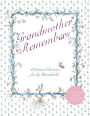 Grandmother Remembers 30th Anniversary Edition: A Written Heirloom for My Grandchild