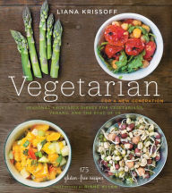 Title: Vegetarian for a New Generation: Seasonal Vegetable Dishes for Vegetarians, Vegans, and the Rest of Us, Author: Liana Krissoff