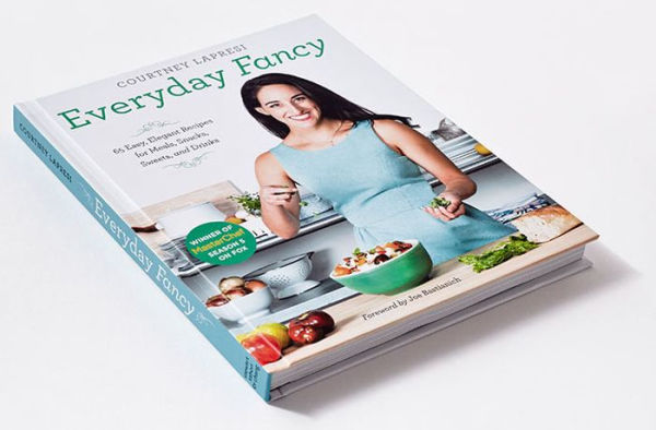 Everyday Fancy: 65 Easy, Elegant Recipes for Meals, Snacks, Sweets, and Drinks from the Winner of MasterChef Season 5 on FOX