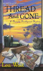 Thread and Gone (Mainely Needlepoint Mystery Series #3)