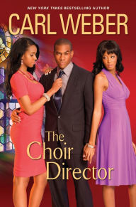 Title: The Choir Director, Author: Carl Weber