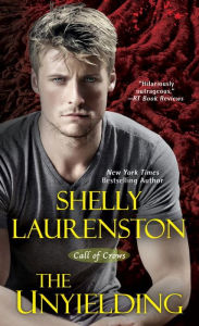 Title: The Unyielding (Call of Crows Series #3), Author: Shelly Laurenston