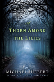 A Thorn Among the Lilies