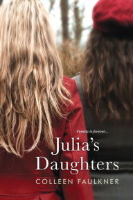 Title: Julia's Daughters, Author: Colleen Faulkner