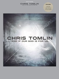 Title: Chris Tomlin - And If Our God Is for Us, Author: Chris Tomlin