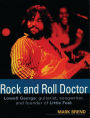 Rock and Roll Doctor: Lowell George: Guitarist, Songwriter and Founder of Little Feat