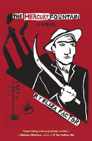 The Mercury Fountain: A Novel