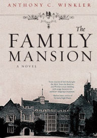 Title: The Family Mansion: A Novel, Author: Anthony C. Winkler