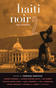 Title: Haiti Noir 2: The Classics, Author: Edwidge Danticat