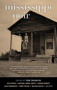 Title: Mississippi Noir, Author: Tom Franklin