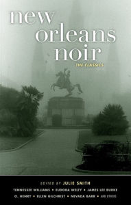 Title: New Orleans Noir: The Classics, Author: Julie Smith