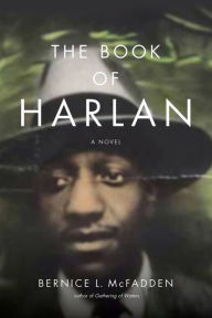 Title: The Book of Harlan, Author: Bernice L. McFadden