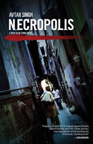 Title: Necropolis: A New Delhi Crime Novel, Author: Avtar Singh