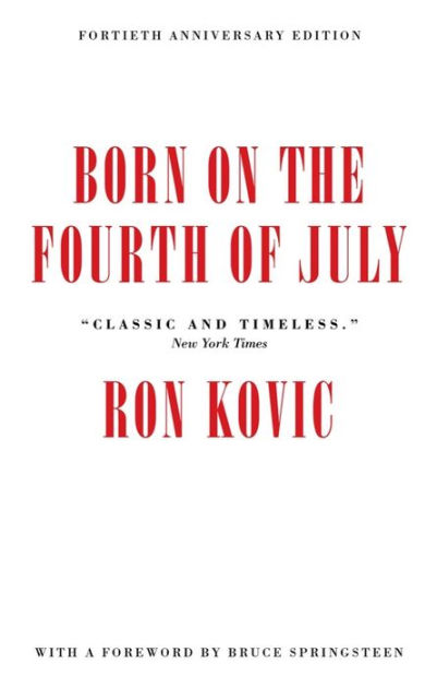 Born On The Fourth Of July 40th Anniversary Edition By Ron Kovic Paperback Barnes Noble