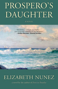 Title: Prospero's Daughter, Author: Elizabeth Nunez