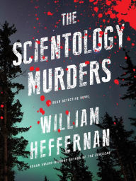 Title: The Scientology Murders, Author: William Heffernan