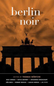 Title: Berlin Noir, Author: Thomas Wörtche