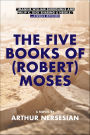 The Five Books of (Robert) Moses
