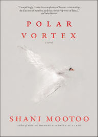 Title: Polar Vortex: A Novel, Author: Shani Mootoo