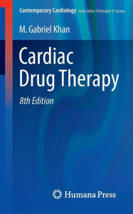 Title: Cardiac Drug Therapy / Edition 8, Author: M. Gabriel Khan