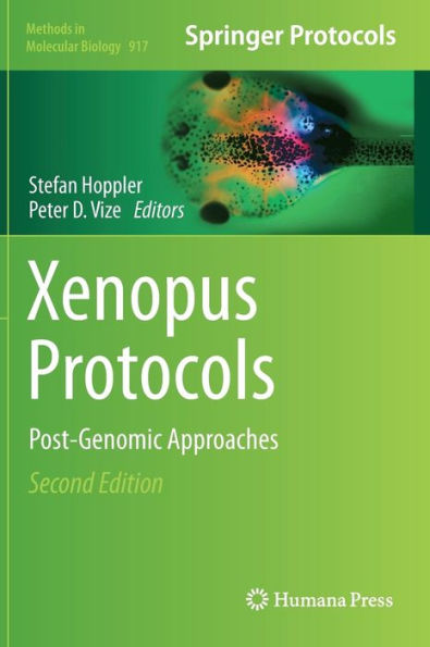 Xenopus Protocols: Post-Genomic Approaches