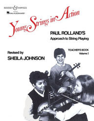 Title: Young Strings in Action: Teacher Volume I, Author: Paul Rolland