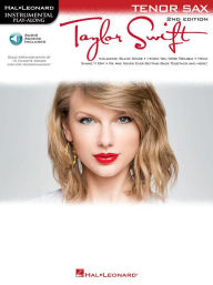 Title: Taylor Swift: Tenor Saxophone Play-Along Book with Online Audio, Author: Taylor Swift