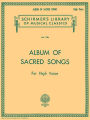 Album of Sacred Songs: Schirmer Library of Classics Volume 1384 High Voice