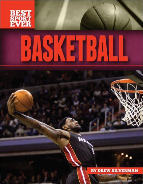 Basketball (Best Sport Ever Series)