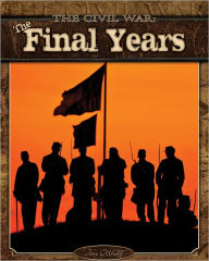 Title: Civil War: Final Years, Author: Jim Ollhoff