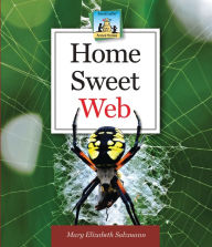 Title: Home Sweet Web, Author: Mary Elizabeth Salzmann
