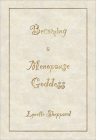Becoming A Menopause Goddess