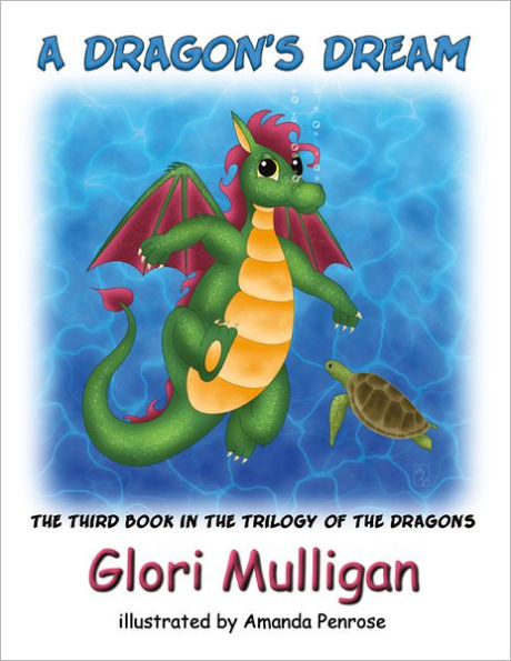 A Dragon's Dream: Book Three of The Trilogy of the Dragons