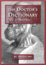 The Doctors' Dictionary, 2nd edition: A medical dictionary written by a doctor for doctors