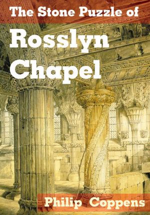 The Stone Puzzle of Rosslyn Chapel